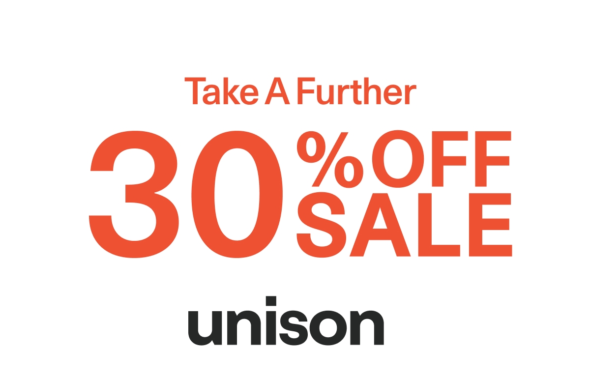 Take a further 30% off sale at Unison